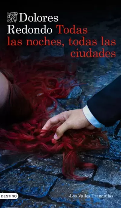 TODAS LAS NOCHES, TODAS LAS CIUDADES. Los Valles Tranquilos