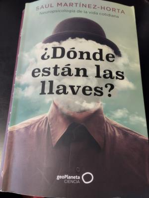¿DÓNDE ESTÁN LAS LLAVES?. NEUROPSICOLOGÍA DE LA VIDA COTIDIANA.