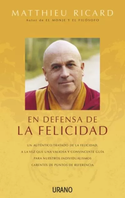 Portada de EN DEFENSA DE LA FELICIDAD. Un auténtico tratado de la felicidad