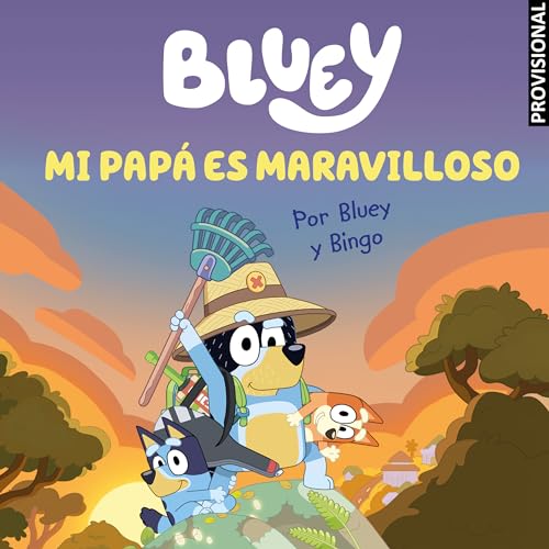 BLUEY. UN CUENTO - MI PAPÁ ES MARAVILLOSO  