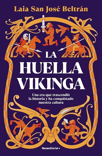 LA HUELLA VIKINGA: Una era que trascendió la historia y ha conquistado nuestra cultura