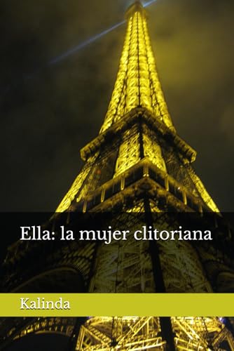 ELLA: LA MUJER CLITORIANA