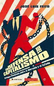 Portada de EN DEFENSA DEL CAPITALISMO. Diálogos filosóficos sobre el Mercado y el Estado