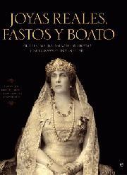Portada de JOYAS REALES, FASTOS Y BOATO. Esplendor y brillo ceremonial en las cortes de Europa