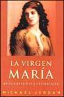 Portada de LA VIRGEN MARÍA. Biografía no autorizada