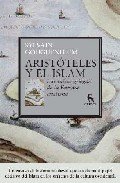 Portada de ARISTÓTELES Y EL ISLAM. Las raíces griegas de la Europa cristiana