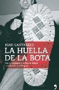 LA HUELLA DE LA BOTA. De los nazis del franquismo a la nueva ultraderecha