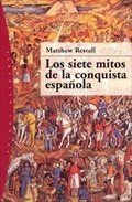 Portada de LOS SIETE MITOS DE LA CONQUISTA ESPAÑOLA