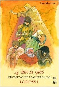 Portada de LA BRUJA GRIS. Crónicas de la guerra de Lodoss I