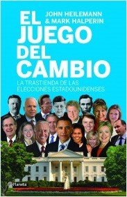 EL JUEGO DEL CAMBIO. La trastienda de las elecciones americanas