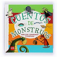 CUENTOS DE MONSTRUOS para leer, comprender y divertirse