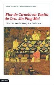 FLOR DE CIRUELO EN VASITO DE ORO. JIN PING MEI: Libro de los Otoños y los Inviernos