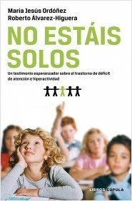 Portada de NO ESTÁIS SOLOS. Un testimonio esperanzador sobre el trastorno de déficit de atención e hiperactividad