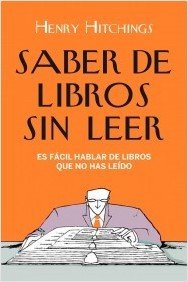 Portada de SABER DE LIBROS SIN LEER. Es fácil hablar de libros que no has leído