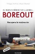EL NUEVO SÍNDROME LABORAL BOREOUT. Recupera la motivación