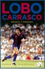 REGATE Y PROPINA. Memorias de un mito culé