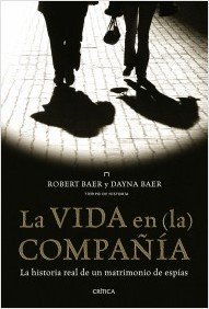Portada de LA VIDA EN (LA) COMPAÑÍA. La historia real de un matrimonio de espías