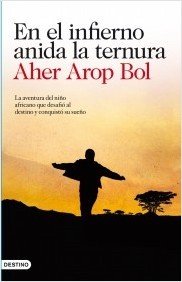 Portada de EN EL INFIERNO ANIDA LA TERNURA. La aventura del niño africano que desafió al destino y conquistó su sueño
