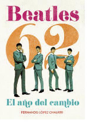 Portada de BEATLES 62. El año del cambio