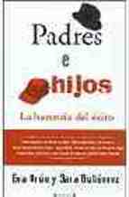 PADRES E HIJOS. La herencia del éxito