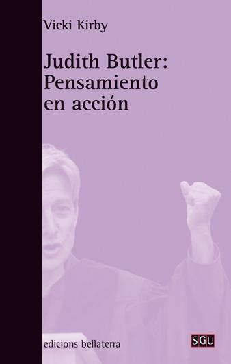 JUDITH BUTLER: PENSAMIENTO EN ACCIÓN