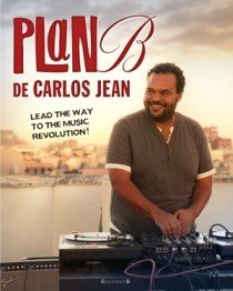 EL PLAN B DE CARLOS JEAN. Lead the Way to the Music Revolution!