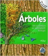ÁRBOLES. De la semilla al imponente bosque
