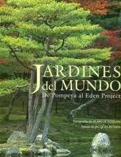 Portada de JARDINES DEL MUNDO. De Pompeya al Eden Project
