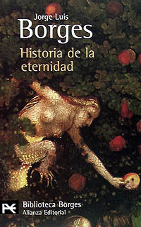 HISTORIA DE LA ETERNIDAD - BORGES JORGE - Sinopsis del libro, reseñas, opiniones - Quelibroleo