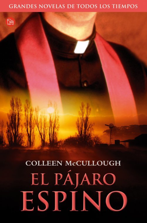 EL PÁJARO ESPINO - McCULLOUGH COLLEEN - Sinopsis del libro, reseñas,  criticas, opiniones - Quelibroleo