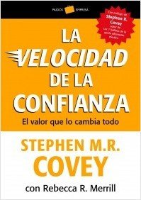 Portada de LA VELOCIDAD DE LA CONFIANZA. El valor que lo cambia todo