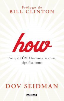 Portada de HOW. Por qué cómo hacemos las cosas significa todo