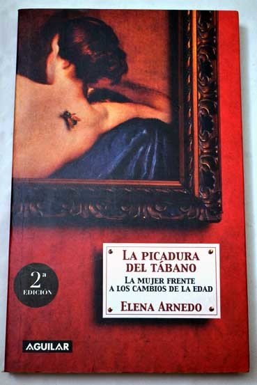 LA PICADURA DEL TÁBANO. La mujer frente a los cambios de la edad