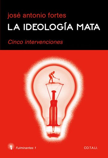 Portada de LA IDEOLOGÍA MATA