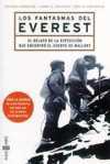LOS FANTASMAS DEL EVEREST. El relato de la expedicion que encontro el cuerpo de Mallory