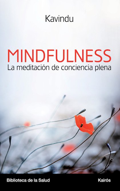 MINDFULNESS. La meditación de conciencia plena
