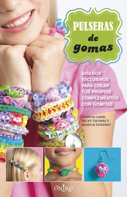 Portada de PULSERAS DE GOMAS. Diseños exclusivos para crear tus propios complementos con gomitas