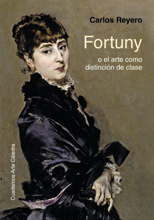 Portada de FORTUNY O EL ARTE COMO DISTINCIÓN DE CLASE