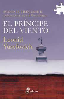 EL PRÍNCIPE DEL VIENTO. Iván D. Putilin, jefe de la policía secreta de San Petersburgo III