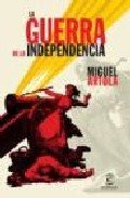 LA GUERRA DE LA INDEPENDENCIA