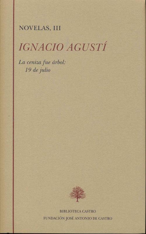 Portada de NOVELAS III. La ceniza fue árbol: 19 de julio