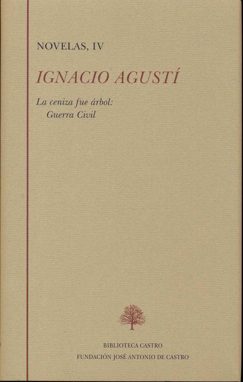 Portada de NOVELAS IV. La ceniza fue árbol: Guerra civil