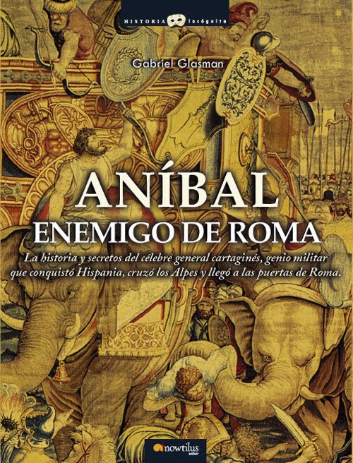 Portada de ANÍBAL, ENEMIGO DE ROMA