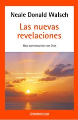 LAS NUEVAS REVELACIONES: UNA CONVERSACION CON DIOS