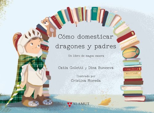 Portada de CÓMO DOMESTICAR DRAGONES Y PADRES
