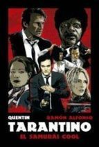 QUENTIN TARANTINO. El samurái cool