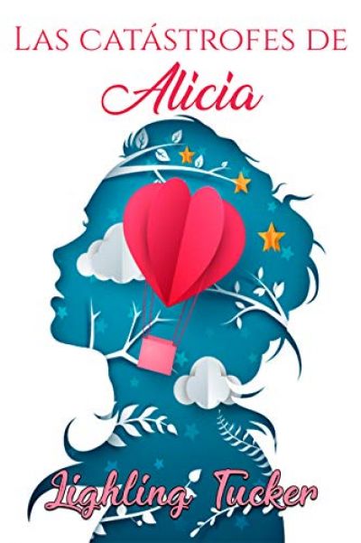 LAS CATÁSTROFES DE ALICIA