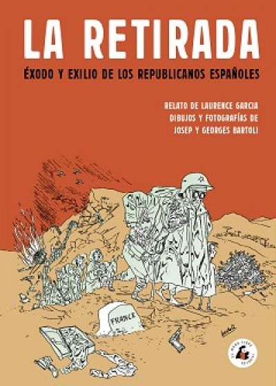 Portada de LA RETIRADA. Éxodo y exilio de los republicanos españoles