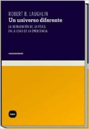 Portada de UN UNIVERSO DIFERENTE. La reinvención de la física en la edad de la emergencia