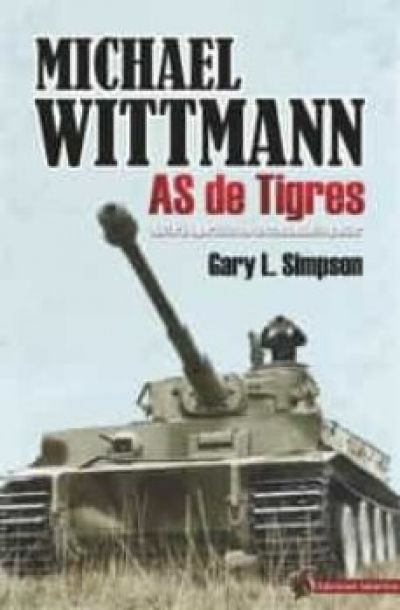 Portada de MICHAEL WITTMANN AS DE TIGRES